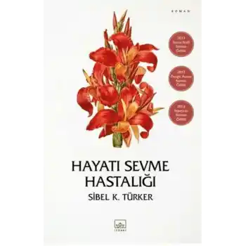 Hayatı Sevme Hastalığı
