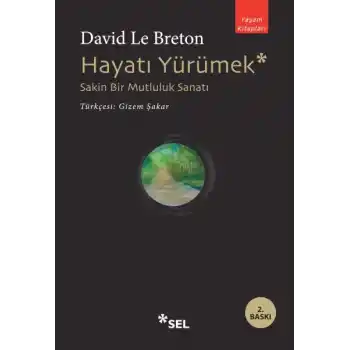 Hayatı Yürümek: Sakin Bir Mutluluk Sanatı