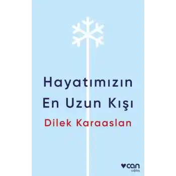 Hayatımızın En Uzun Kışı