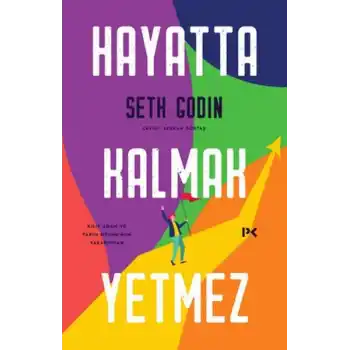 Hayatta Kalmak Yetmez