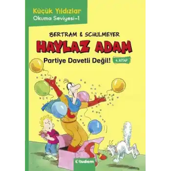 Haylaz Adam - 4 Partiye Davetli Değil!