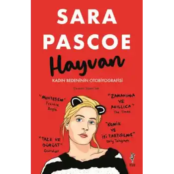 Hayvan – Kadın Bedeninin Otobiyografisi