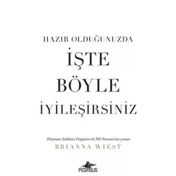 Hazır Olduğunuzda İşte Böyle İyileşirsiniz