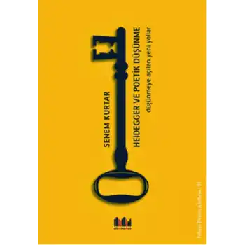 Heidegger ve Poetik Düşünme