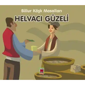 Helvacı Güzeli-Billur Köşk Masalları