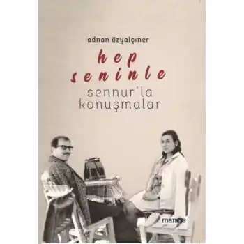 Hep Seninle - Sennur’la Konuşmalar