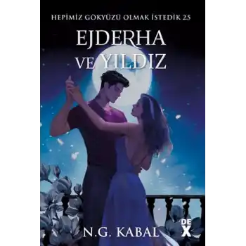 Hepimiz Gökyüzü Olmak İstedik 2.5 - Ejderha ve Yıldız