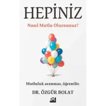Hepiniz Nasıl Mutlu Olursunuz?
