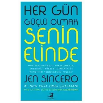 Her Gün Güçlü Olmak Senin Elinde