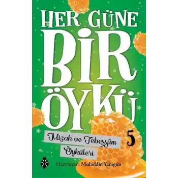 Her Güne Bir Öykü - 5 - Mizah Ve Tebessüm Öyküleri