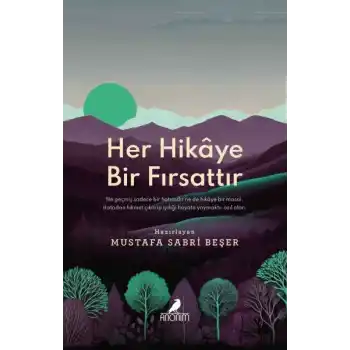 Her Hikâye Bir Fırsattır