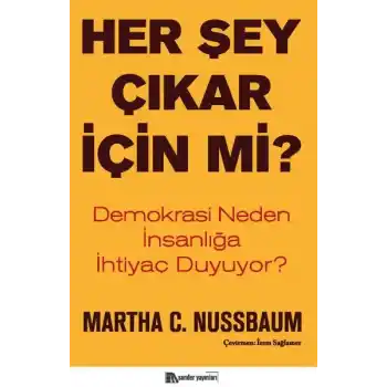 Her Şey Çıkar İçin Mi?