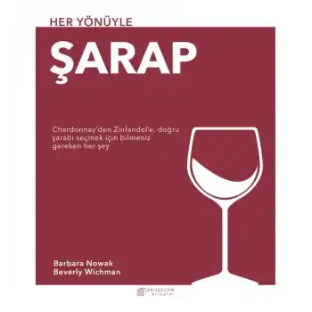 Her Yönüyle Şarap