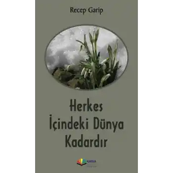 Herkes İçindeki Dünya Kadardır