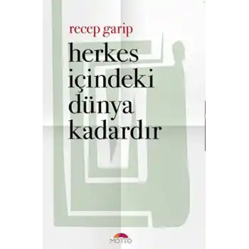 Herkes İçindeki Dünya Kadardır