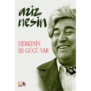 Herkesin İşi Gücü Var