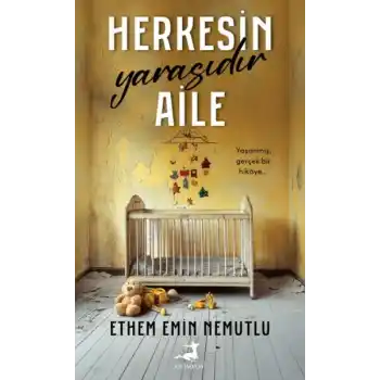 Herkesin Yarasıdır Aile