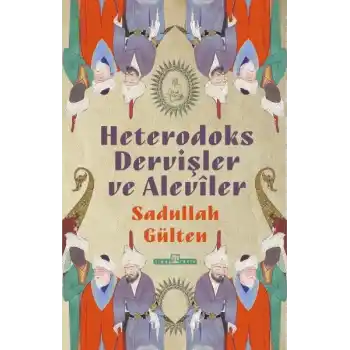 Heterodoks Dervişler ve Aleviler
