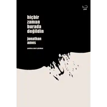 Hiçbir Zaman Burada Değildin