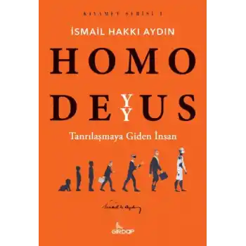 Homo Deyyus;Tanrılaşmaya Giden İnsan    