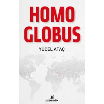 Homo Globus - Doğu-Batı ve Küresel İnsan