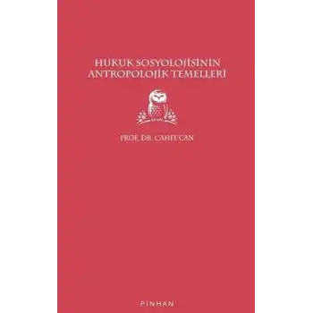 Hukuk Sosyolojisinin Antropolojik Temelleri