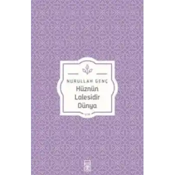 Hüznün Lalesidir Dünya