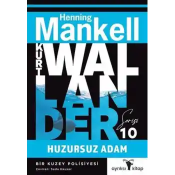 Huzursuz Adam - Kurt Wallander Serisi