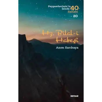 Hz. Bilal-i Habeşi - Peygamberimizin İzinde 40 Sahabi - 20