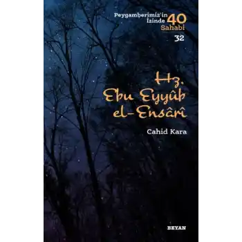 Hz. Ebu Eyyub El-Ensarı - Peygamberimizin İzinde 40 Sahabi - 32