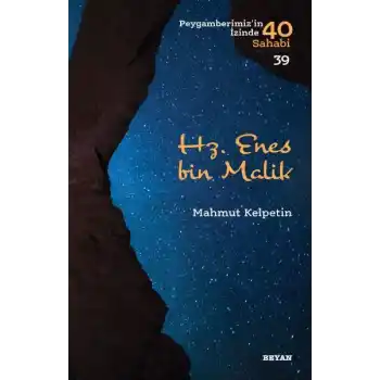 Hz. Enes Bin Malik - Peygamberimizin İzinde 40 Sahabi - 39