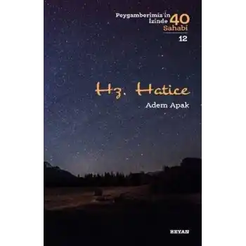 Hz. Hatice - Peygamberimizin İzinde 40 Sahabi - 12