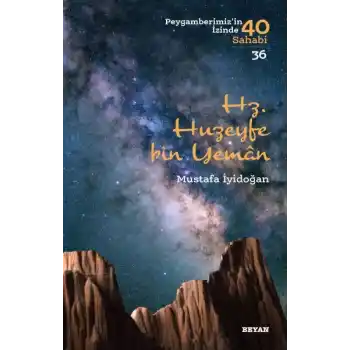 Hz. Huzeyfe bin Yaman - Peygamberimizin 40 Sahabi - 36