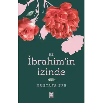 Hz. İbrahim’in İzinde