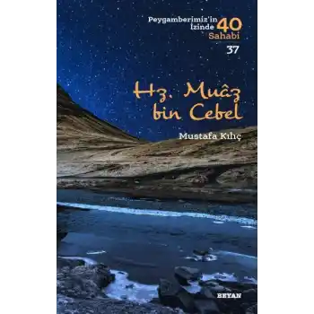 Hz. Muaz Bin Cebel - Peygamberimizin 40 Sahabi - 37