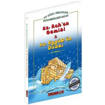 Hz. Nuhun Gemisi & Hz. Eyyub’un Duası