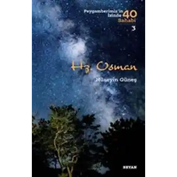 Hz. Osman - Peygamberimizin İzinde 40 Sahabi - 3