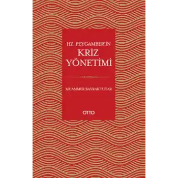 Hz. Peygamber’in Kriz Yönetimi