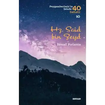 Hz. Said bin Zeyd - Peygamberimizin İzinde 40 Sahabi - 10