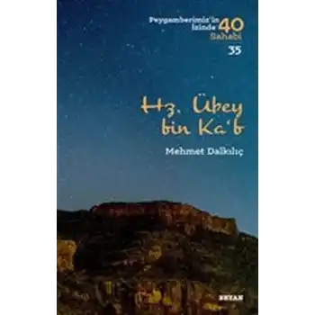 Hz. Übey bin Kab - Peygamberimizin İzinde 40 Sahabi - 35