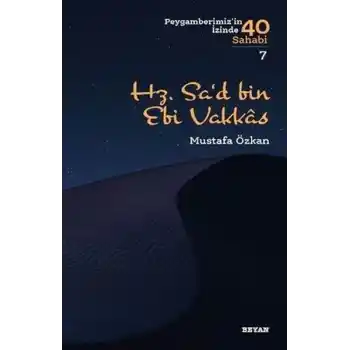 Hz.Sad bin Ebi Vakkas - Peygamberimizin İzinde 40 Sahabi - 7