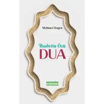 İbadetin Özu¨ Dua