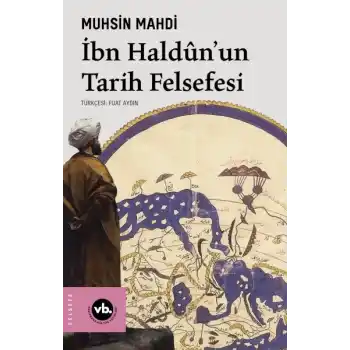 İbn Haldûnun Tarih Felsefesi