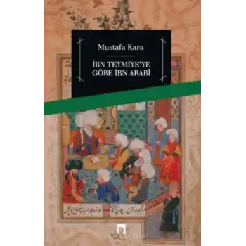 İbni Teymiyeye Göre İbn Arabi