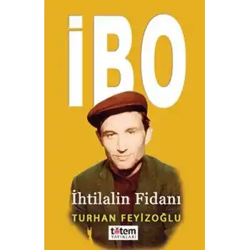 İbo - İhtilalin Fidanı
