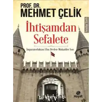 İhtişamdan Sefalete