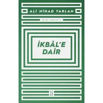 İkbâl’e Dair