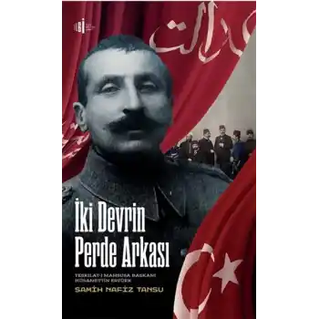 İki Devrin Perde Arkası - Teşkilatı Mahsusa Başkanı Hüsamettin Ertürk