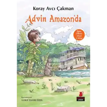 İlginç Ülkeler Dizisi 3. Kitap - Advin Amazonda