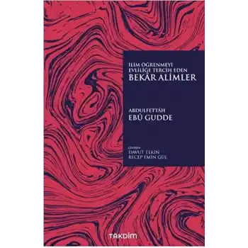 İlim Öğrenmeyi Evliliğe Tercih Eden Bekar Alimler